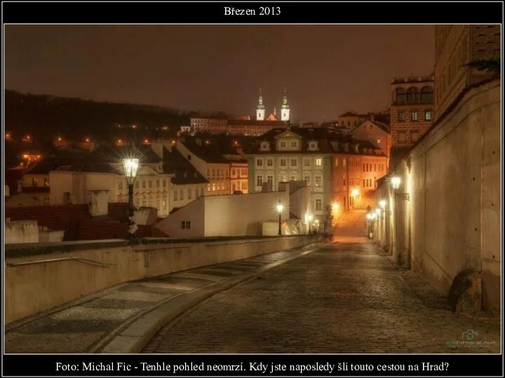 Foto: Michal Fic - Tenhle pohled neomrzí. Kdy jste naposledy šli touto