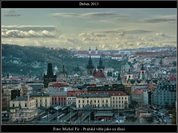 Foto: Michal Fic - Pražské věže jako na dlani Duben 2013