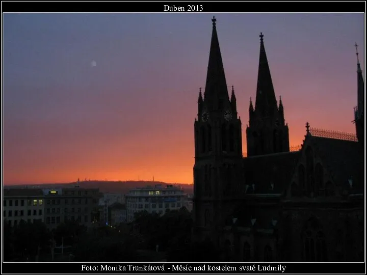 Foto: Monika Trunkátová - Měsíc nad kostelem svaté Ludmily Duben 2013