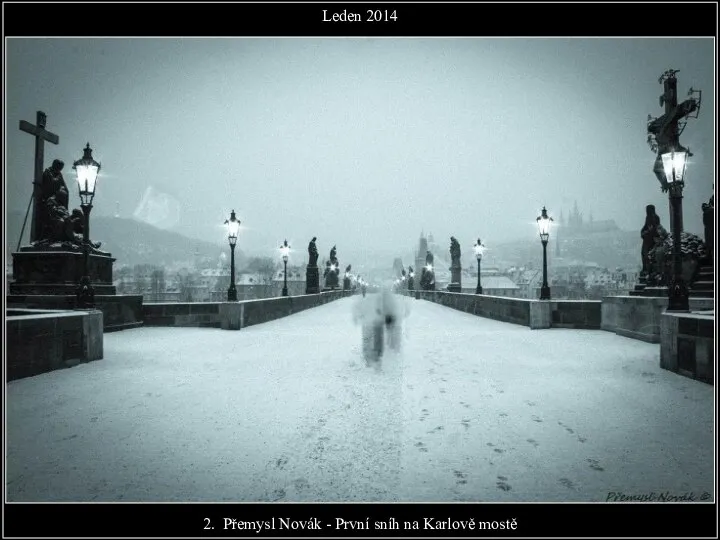 Leden 2014 2. Přemysl Novák - První sníh na Karlově mostě