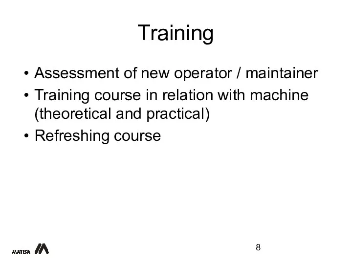 Training Assessment of new operator / maintainer Training course in relation with