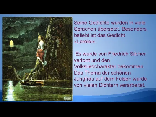 Seine Gedichte wurden in viele Sprachen übersetzt. Besonders beliebt ist das Gedicht