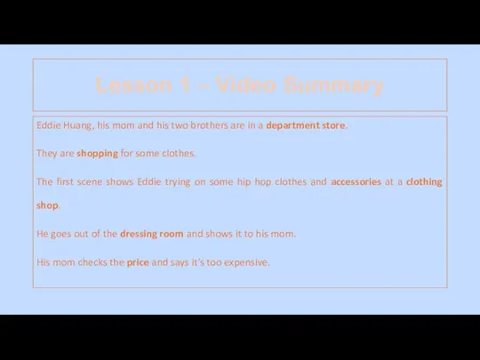 Lesson 1 – Video Summary Eddie Huang, his mom and his two