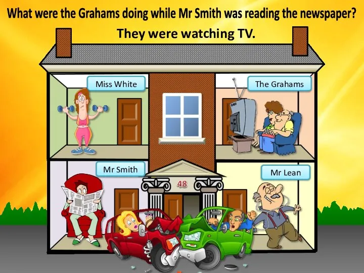 Miss White Mr Smith The Grahams Mr Lean What were the Grahams