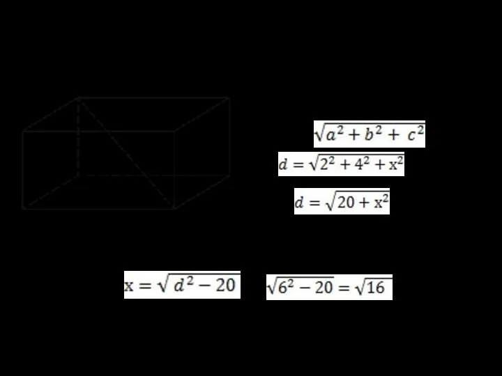 11. Два ребра прямоугольного параллелепипеда, выходящие из одной вершины, равны 2, 4.