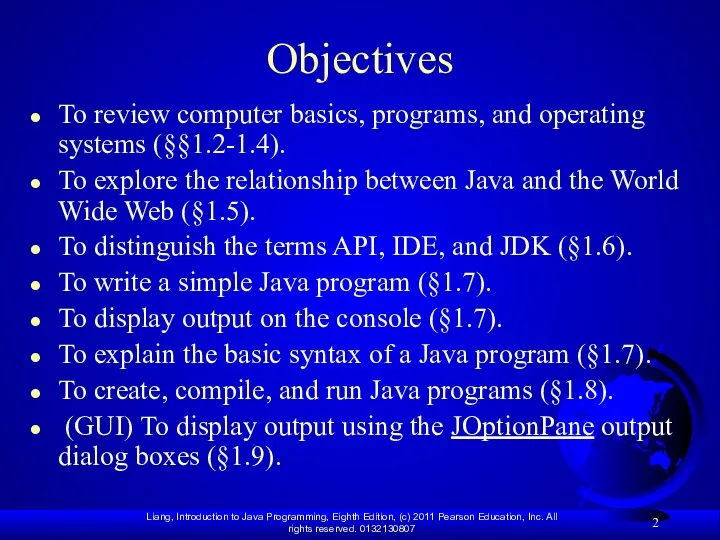 Objectives To review computer basics, programs, and operating systems (§§1.2-1.4). To explore