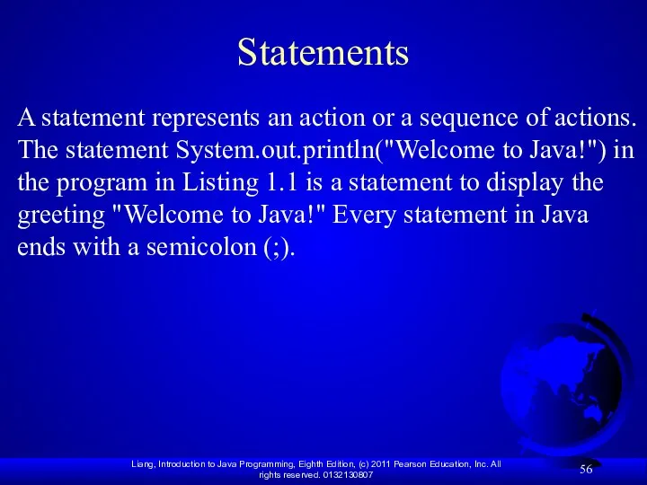 Statements A statement represents an action or a sequence of actions. The