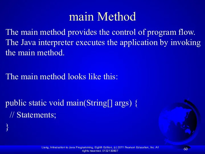 main Method The main method provides the control of program flow. The