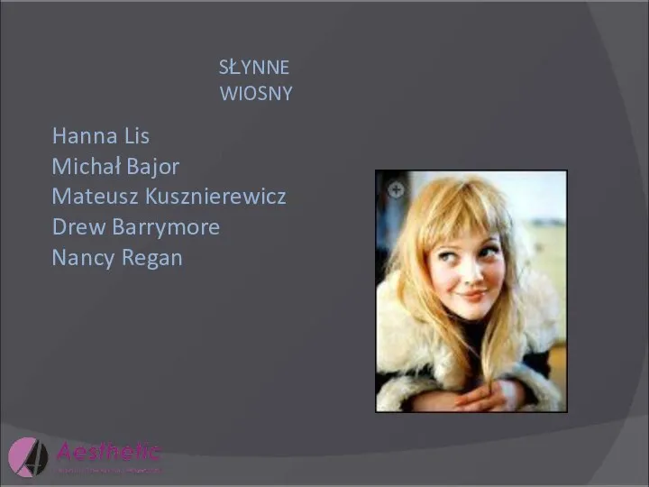 SŁYNNE WIOSNY Hanna Lis Michał Bajor Mateusz Kusznierewicz Drew Barrymore Nancy Regan