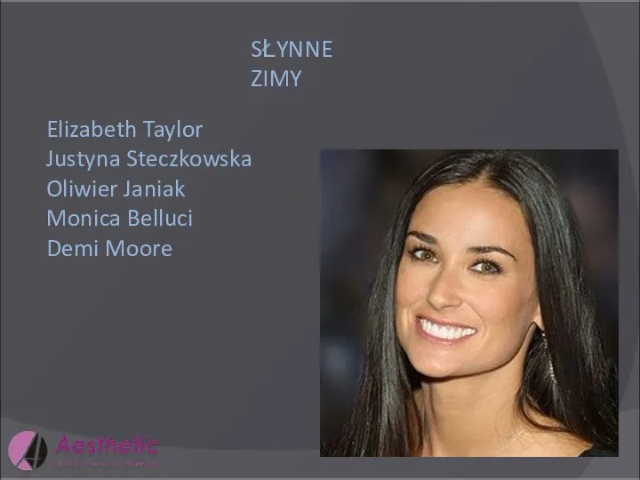 SŁYNNE ZIMY Elizabeth Taylor Justyna Steczkowska Oliwier Janiak Monica Belluci Demi Moore