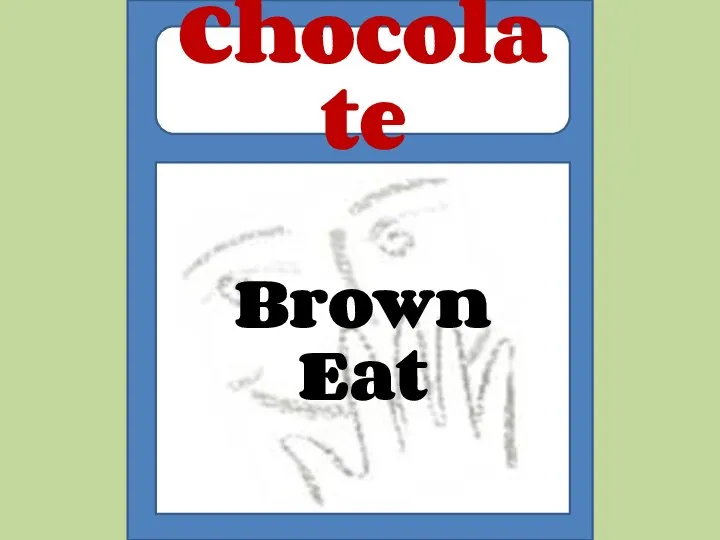 Brown Eat Chocolate