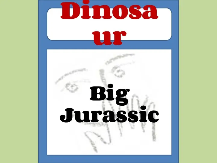 Big Jurassic Dinosaur