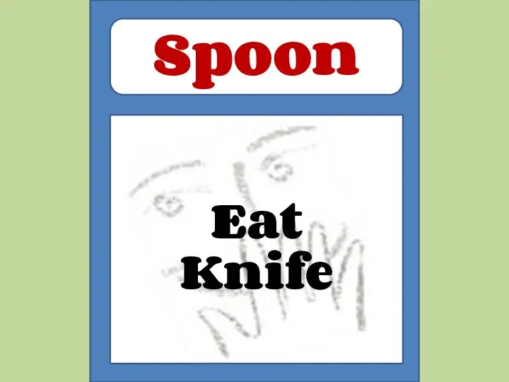 Eat Knife Spoon