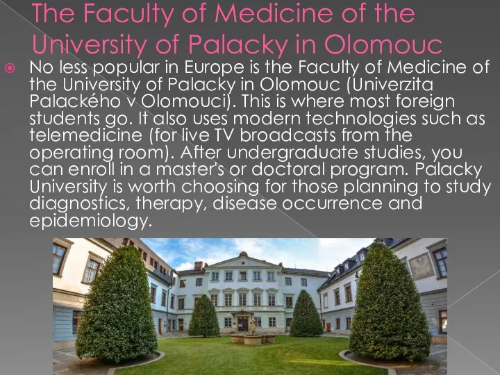 The Faculty of Medicine of the University of Palacky in Olomouc No