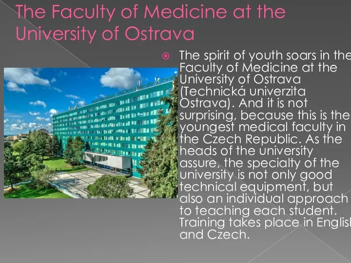 The Faculty of Medicine at the University of Ostrava The spirit of