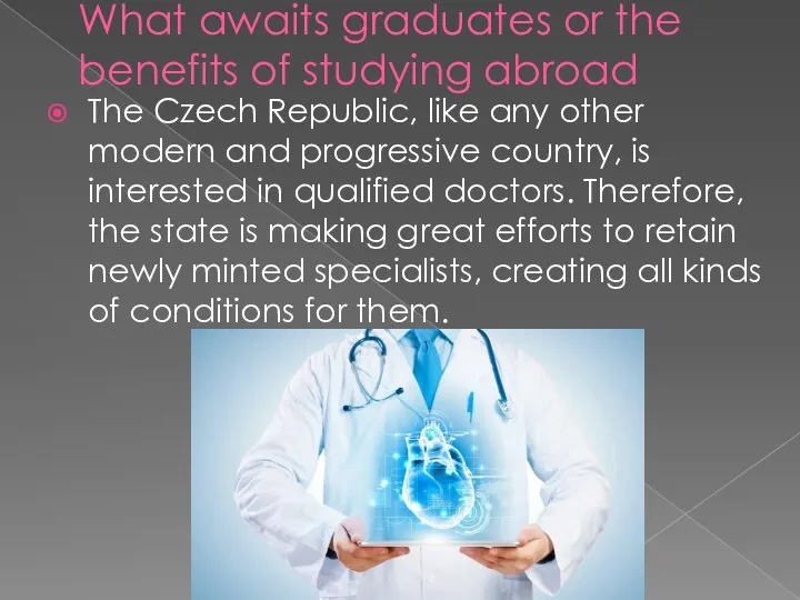 What awaits graduates or the benefits of studying abroad The Czech Republic,