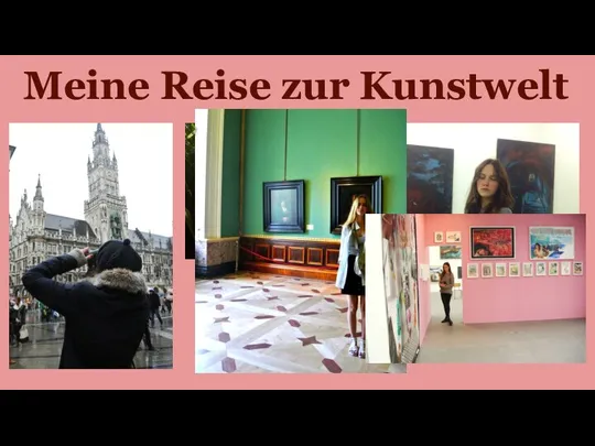 Meine Reise zur Kunstwelt