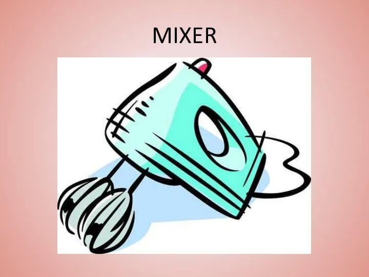 MIXER