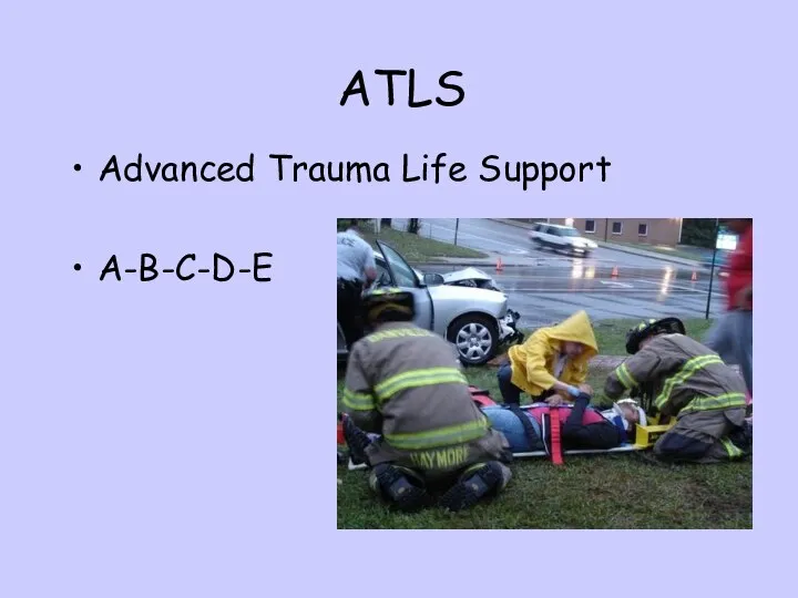 ATLS Advanced Trauma Life Support A-B-C-D-E