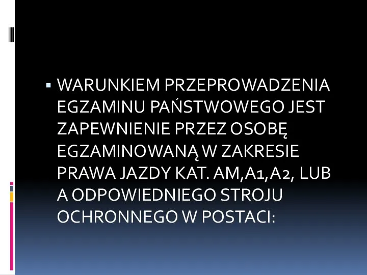 WARUNKIEM PRZEPROWADZENIA EGZAMINU PAŃSTWOWEGO JEST ZAPEWNIENIE PRZEZ OSOBĘ EGZAMINOWANĄ W ZAKRESIE PRAWA