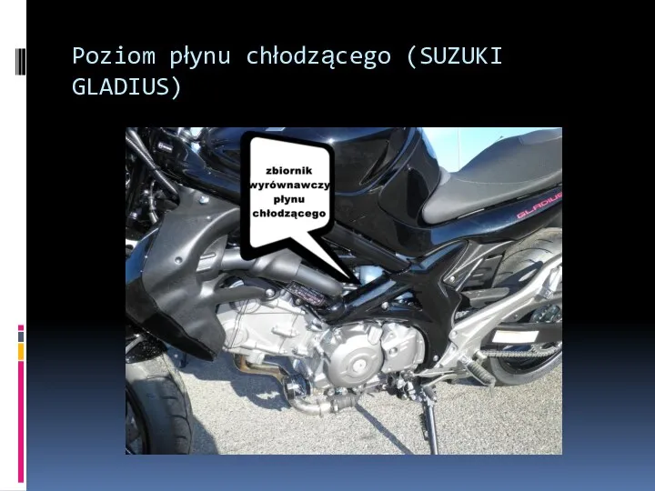 Poziom płynu chłodzącego (SUZUKI GLADIUS)