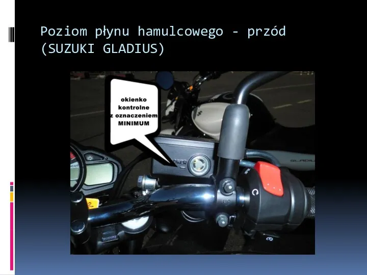 Poziom płynu hamulcowego - przód (SUZUKI GLADIUS)