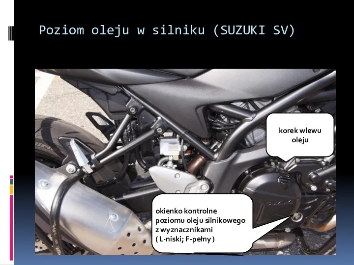 Poziom oleju w silniku (SUZUKI SV) korek wlewu oleju okienko kontrolne poziomu