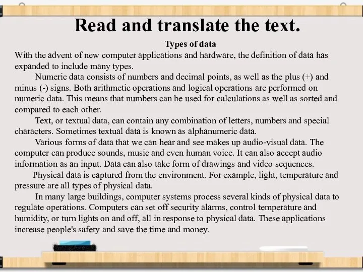 Read and translate the text. Types of data With the advent of