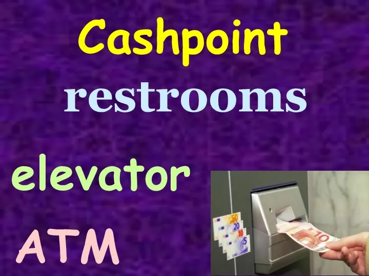 Cashpoint ATM elevator restrooms
