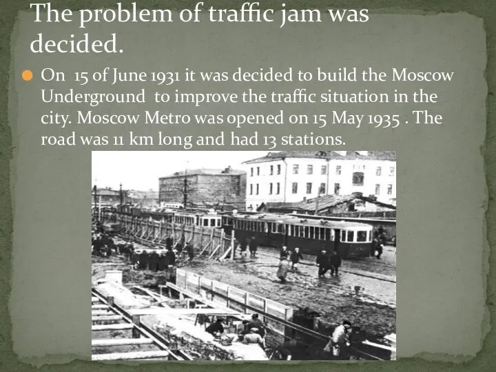 On 15 of June 1931 it was decided to build the Moscow