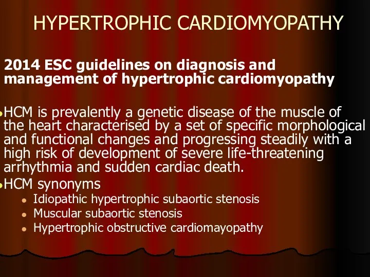 HYPERTROPHIC CARDIOMYOPATHY 2014 ESC guidelines on diagnosis and management of hypertrophic cardiomyopathy