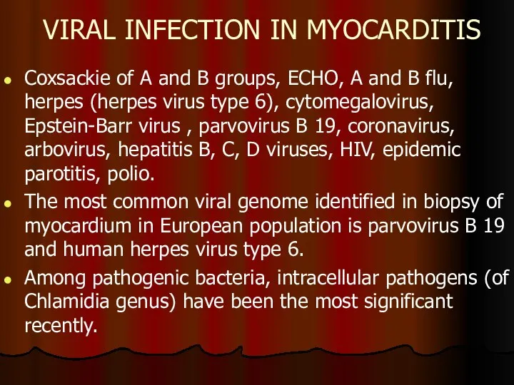 VIRAL INFECTION IN MYOCARDITIS Coxsackie of A and B groups, ЕСНО, A