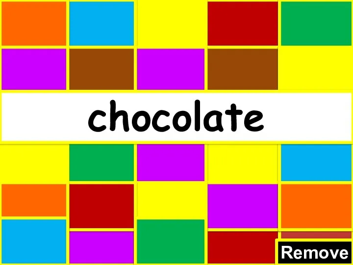Remove chocolate