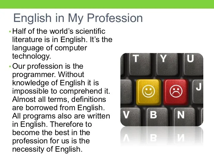 English in My Profession Half of the world’s scientific literature is in