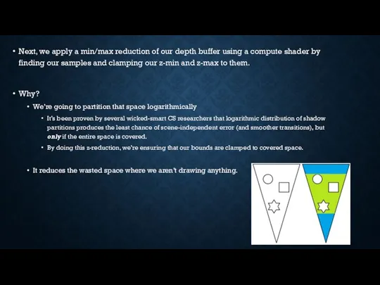 Next, we apply a min/max reduction of our depth buffer using a