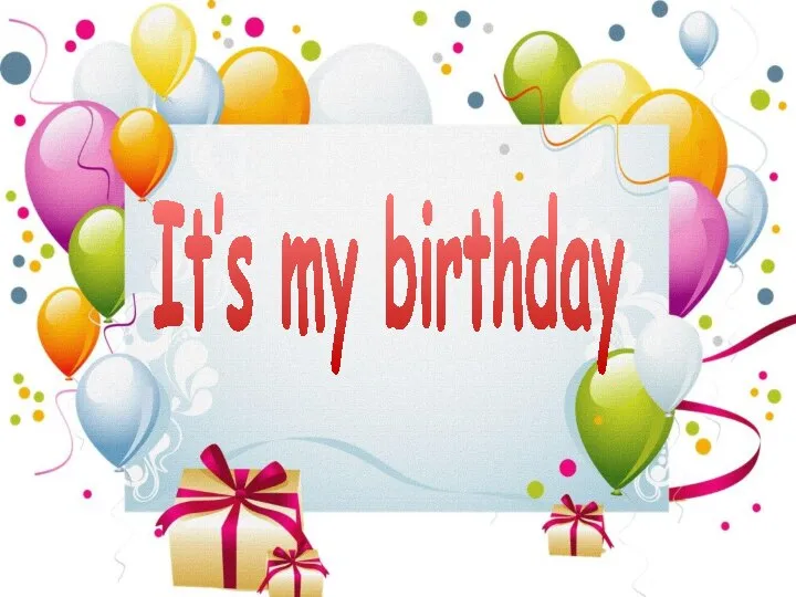 It’s my birthday