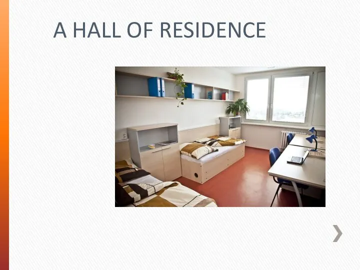 A HALL OF RESIDENCE