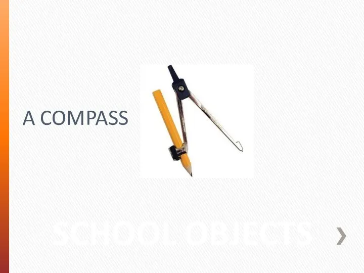 SCHOOL OBJECTS A COMPASS
