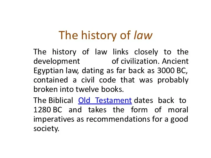The history of law The history of law links closely to the