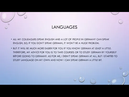 LANGUAGES ALL MY COLLEAGUES SPEAK ENGLISH AND A LOT OF PEOPLE IN