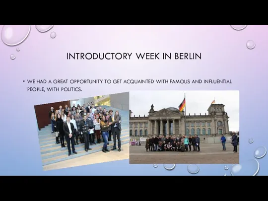 INTRODUCTORY WEEK IN BERLIN WE HAD A GREAT OPPORTUNITY TO GET ACQUAINTED