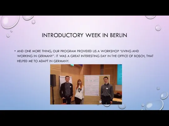 INTRODUCTORY WEEK IN BERLIN AND ONE MORE THING, OUR PROGRAM PROVIDED US