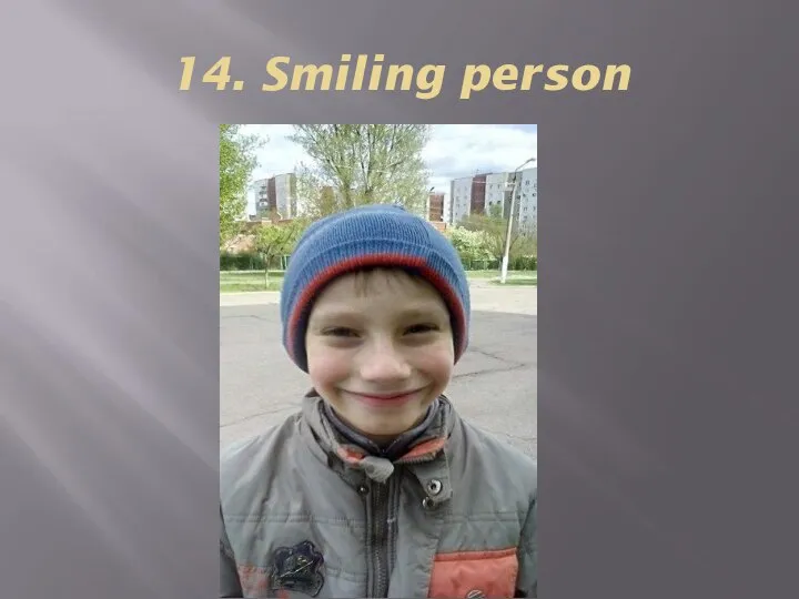 14. Smiling person