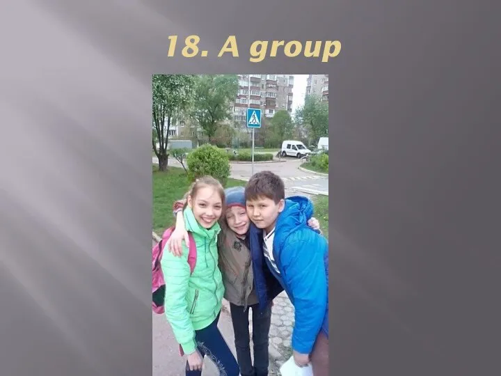 18. A group