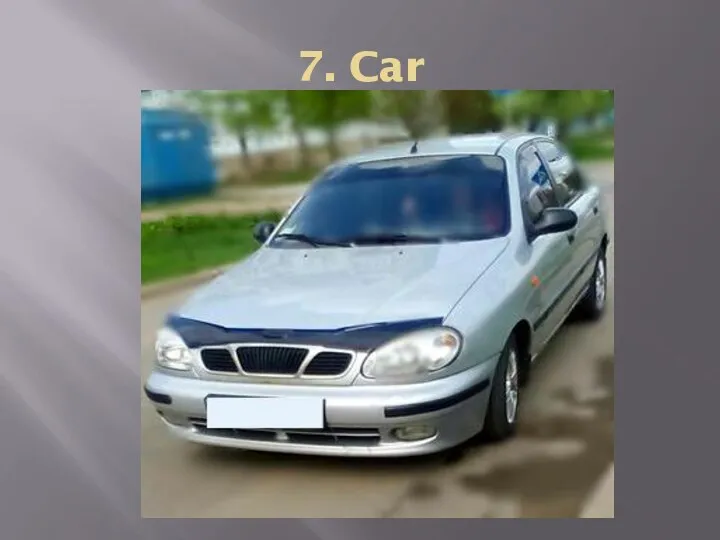 7. Car