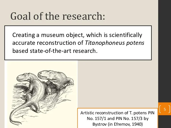 Goal of the research: Creating a museum object, which is scientifically accurate