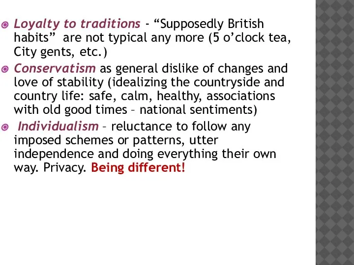 Loyalty to traditions - “Supposedly British habits” are not typical any more