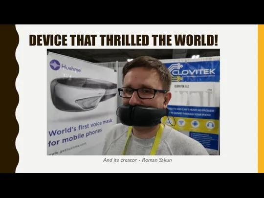 DEVICE THAT THRILLED THE WORLD! And its creator - Roman Sakun