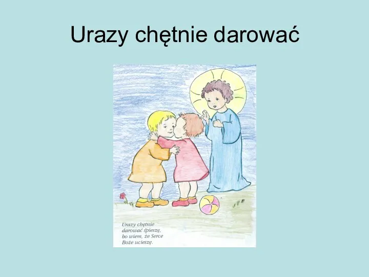 Urazy chętnie darować