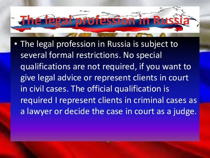 The legal profession in Russia The legal profession in Russia is subject